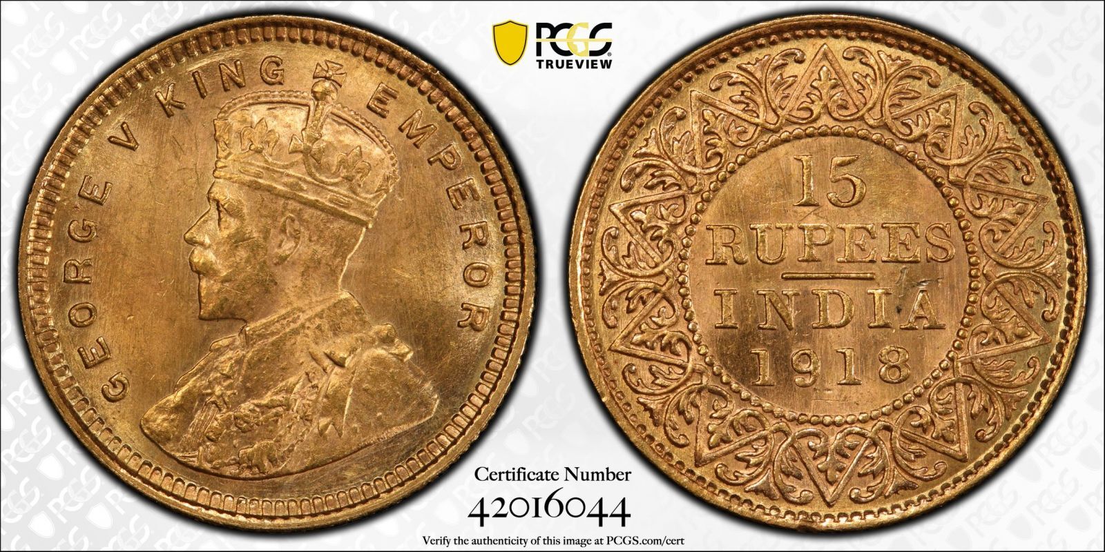 Lot 195: India: British George V 1918 Gold 15 Rupees PCGS MS64+ #42016044 (AGW=0.2353 oz.)